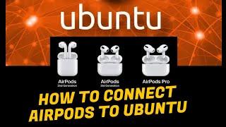 How to connect Apple AirPods to Ubuntu/Linux 2024 | 100% Working