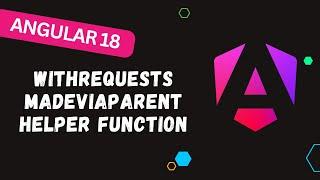 151.  Call Parent & Child Interceptors in Angular HttpClient! using withRequestsMadeViaParent