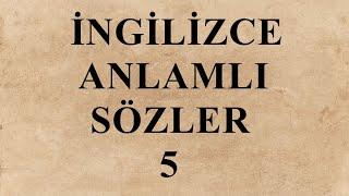 İngilizce Anlamlı Sözler 5