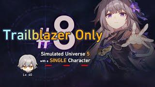 How I Beat Simulated Universe 5 with a Single Lv. 40 Character | Trailblazer Only #8