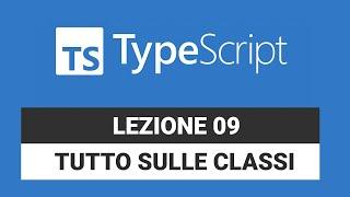 Classi ripasso completo - Typescript Tutorial Italiano 09