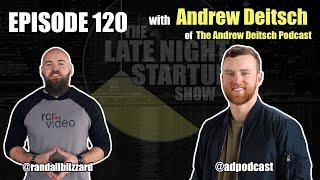 Ep. 120 - 24 Years Old and Crushin' It - Andrew Deitsch