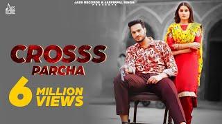 Crosss Parcha | (Full HD) | Aarish Singh Ft.Gurlej Akhtar | Punjabi Songs 2019 | Jass Records