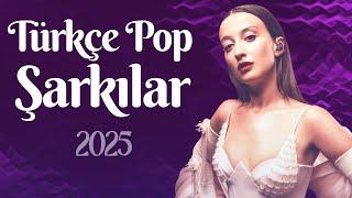 Türkçe Pop Müzik 2025  En Güzel Türkçe Şarkılar 2025 | En Iyi Pop Müzik 2025