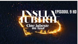 INSULA IUBIRII 2024 - SEZONUL 8 : EPISODUL 9 INTEGRAL HD