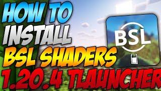 How To Install Bsl Shaders in Minecraft Tlauncher 1.20.4 (2024)