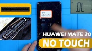 Huawei Mate 20 No Touch- How To Find Faulty Parts