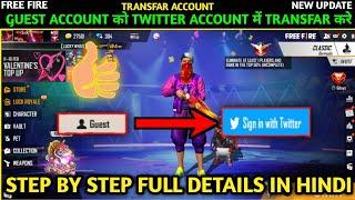 Free Fire Guest Account Change Twitter Account | How To Transfer Free Fire Account Guest To Twitter