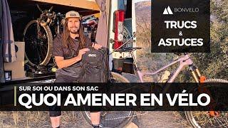 Quoi amener en Vélo, sur soi ou dans son sac | Trucs et Astuces Vélo de Montage