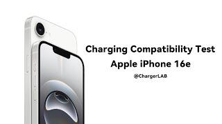 Charging Compatibility Test of Apple iPhone 16e