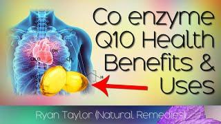 Coenzyme Q10: Benefits and Uses