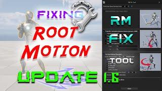 How FIX Root Motion inside UE5!!! RM FIX TOOL Update 1.6 ||