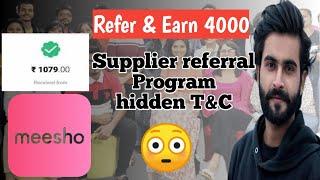 Meesho Refer & Earn 4000 for supplier, a trap?