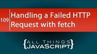 JavaScript Tip: Handling a Failed HTTP Request with fetch