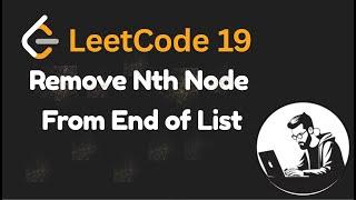 Leetcode 19: Remove Nth Node From End of List - Java Solution with visualisation