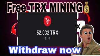 Free TRX MINING ~ Withdrawal proof ~  start mining free Tron daily ~ No stress 