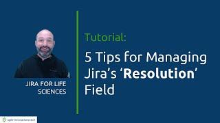 5 tips for managing the Resolution field in your Jira Cloud workflows