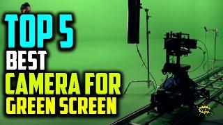 Top 5 Best Camera For Green Screen Reviews | Panasonic, Canon or Sony