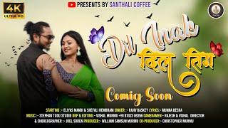 Dil Inak Dil Tin ||New Santhali Video Song||Eliyas Mardi & Shefali Hembram||Rajib Baskey