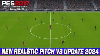 PES 2017 NEW REALISTIC ALS PITCH V3 UPDATE 2024