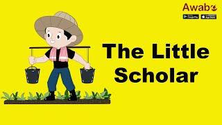 The Little Scholar | English Stories | Awabe