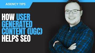 How User Generated Content (UGC) Helps SEO