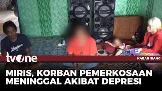 Depresi, Bocah Korban Pemerkosaan di Sampit Tewas | Kabar Siang tvOne