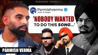 Parmish Verma Podcast on His Struggles, Sidhu Moose Wala, Honey Singh, Diljit Dosanjh, Aam Jahe