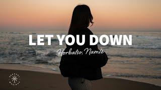 Horbatso, Namté - Let You Down (Lyrics)