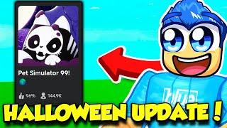 THE PET SIMULATOR 99 HALLOWEEN UPDATE IS AMAZING!!