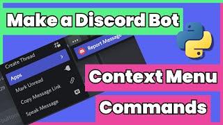 How to Create Context Menus for your Discord Bot with #discordpy 2