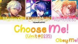 Obey Me! Unit #0235 (Mammon+Leviathan+Asmodeus) - Choose Me! (Color Coded Lyrics English)