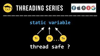 Static Variable Is Thread Safe OR Not