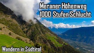 Wanderparadies Südtirol - Auf dem Meraner Höhenweg durch die 1000 Stufen Schlucht