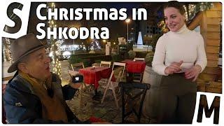 SHKODËR CHRISTMAS MARKET With Gyli - How Great is ALBANIA  ️