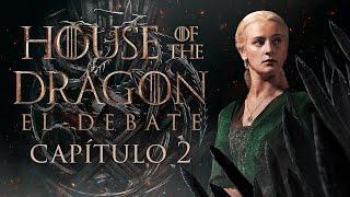HOUSE OF THE DRAGON | 🟢LLORAN LOS VERDES🟢  | DEBATE  Capitulo 2 Temporada 2 
