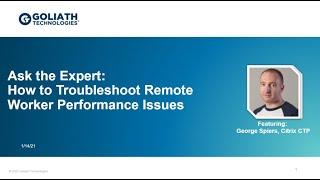 Ask the Citrix Expert How to Troubleshoot Citrix Issues for Remote Workers