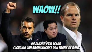 WAOW!! INI ALASAN PSSI TOLAK GIOVANNI VAN BRONCKHORST DAN FRANK DE BOER