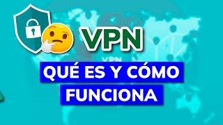  ¿QUÉ ES UNA VPN Y PARA QUÉ FUNCIONA?