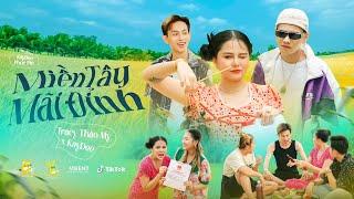 Miền Tây Mãi Đỉnh | TraCy Thảo My x KayDee |OFFICIAL MUSIC VIDEO