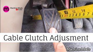 MACHINE MODS - CABLE CLUTCH ADJUSTMENT - Manual transmission