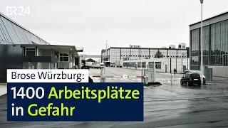 Brose Würzburg: 1400 Arbeitsplätze in Gefahr | BR24