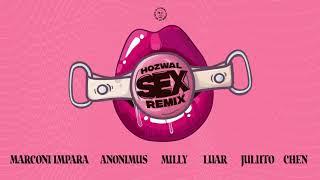 Hozwal - Sex Remix ft Marconi Impara, Anonimus, Milly, Luar, Julito, Chen ( Video Cover )