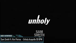 Sam Smith - Unholy Acapella (Ft. Kim Petras) (Made By JoeyOnTheBeat)