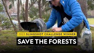 2023 Slingshot Challenge Winner  |  Save the Forests