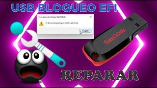 REPARAR USB PROTECCION CONTRA ESCRITURA POR UEFI