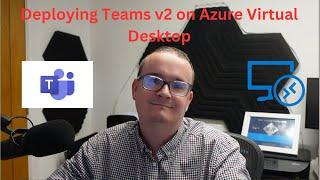 The Ultimate Guide to Teams v2 Client on Azure Virtual Desktop