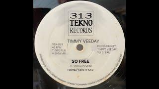 Timmy Veeday - So Free