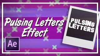 Pulsing Letters Text Effect || After Effects [Tutorial]