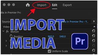 How to Import Media Into Premiere Pro 2024